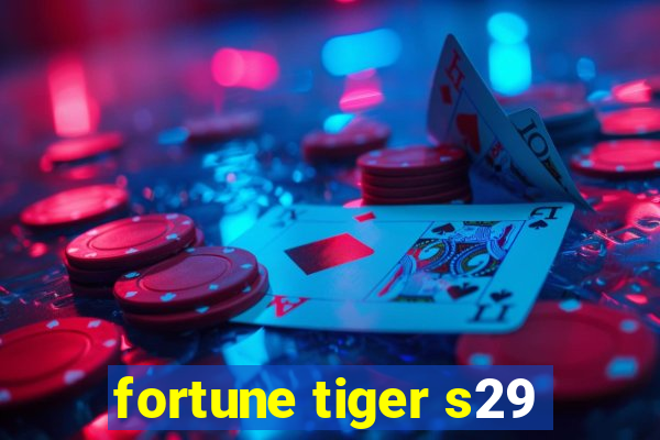 fortune tiger s29